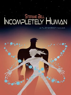 cover image of Incompletely Human